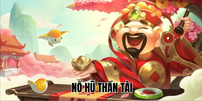 Quay hũ Thần Tài hấp dẫn